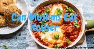 Can Muslims Eat Kosher