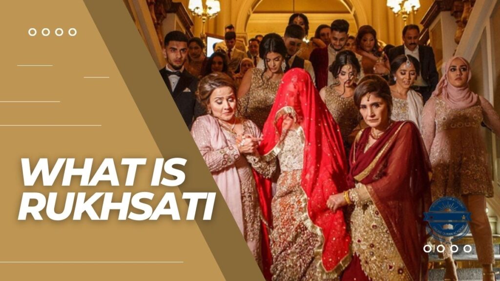 What Is Rukhsati: The Emotional Farewell That Defines Marriage