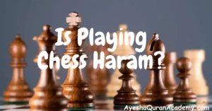 Is Playing Chess Haram?