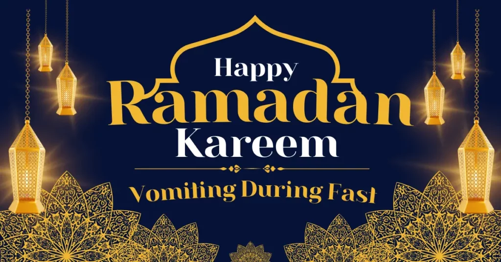 Vomiting during Ramadan and Fasting