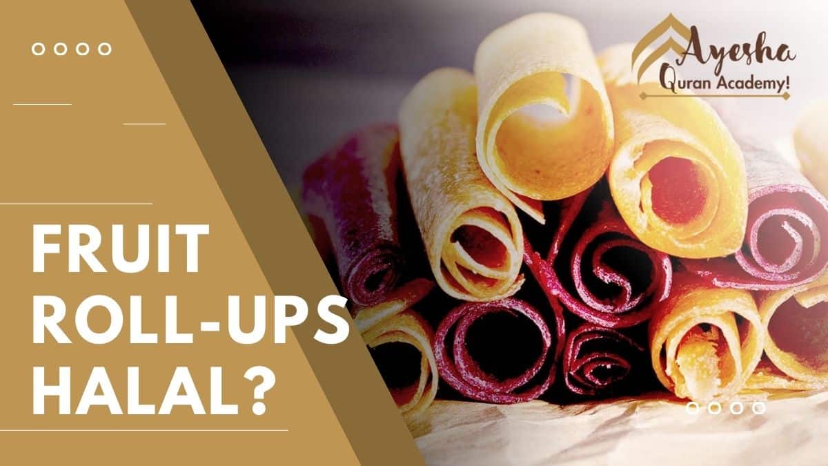 Are Fruit RollUps Halal? A Comprehensive Analysis