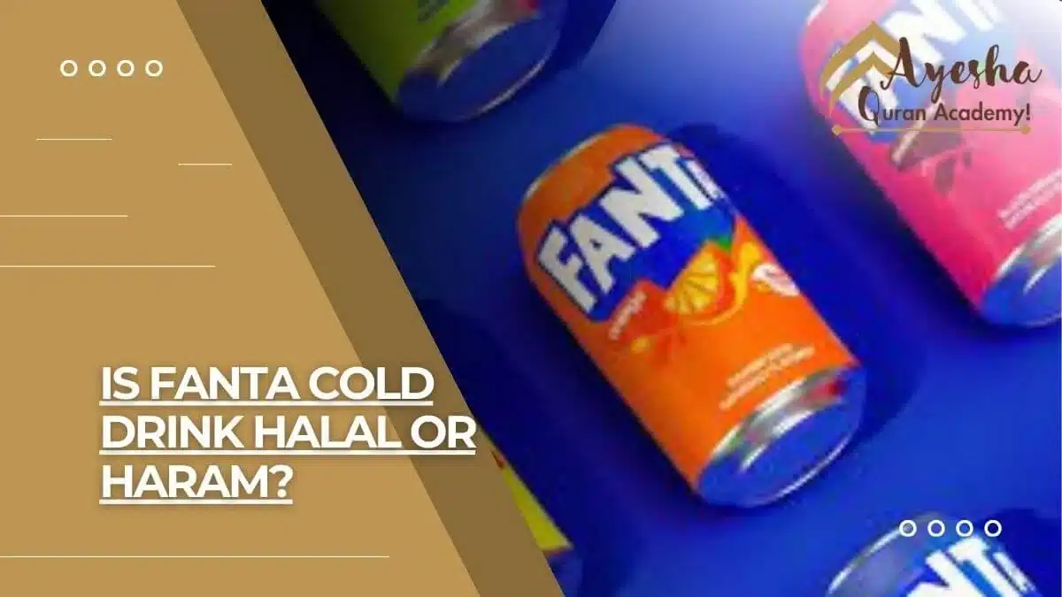 Is Fanta Cold Drink Halal Or Haram?