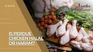 Is Perdue Chicken Halal or Haram?