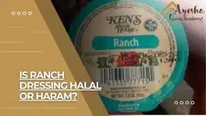 Is Ranch Dressing Halal or Haram?